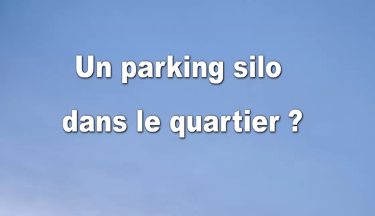 Opposition des CIQ au projet d&rsquo;un parking silo « Arts et métiers »